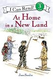 At Home in a New Land (I Can Read Book 3)