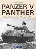  Panzer V Panther: Geschichte - Technik - Erfahrungsberichte