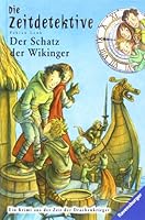 Der Schatz der Wikinger. Ein Krimi aus der Zeit der Drachenkrieger (Die Zeitdetektive, Band 7) 3473345245 Book Cover