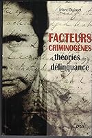 Facteurs criminogènes et théories de la délinquance 2763784941 Book Cover