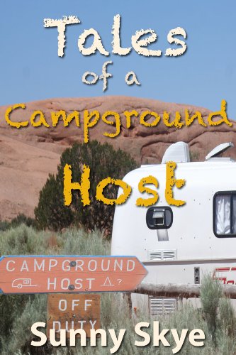 Tales of a Campground Host (RVing and Camping with Sunny Skye)