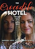 The Crocodile Hotel: Novel About a Young Aboriginal Woman in 1970s Australia Northern Territory (English Edition)