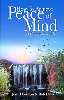 Paperback How to Achieve Peace of Mind: A Practical Guide Book