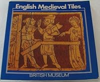 English Medieval Tiles (British Museum Paperbacks) 0674256700 Book Cover