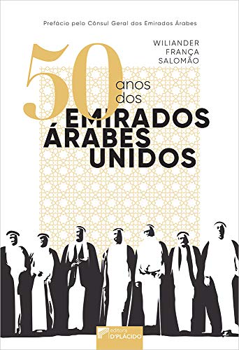 50 anos dos Emirados Árabes Unidos: o período colonial britânico e a jornada pela criação do estado