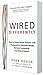 Wired Differently: How to Spark Better Results with a Cooperative Business Model, Servant Leadership and Shared Values