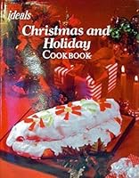 Ideals Christmas and Holiday Cookbook 0824900057 Book Cover