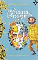 SECRET DES DRAGONS (LE) T.06 2897395435 Book Cover