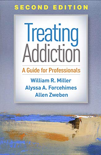 Treating Addiction, Second Edition: A Guide for Professionals Treating Addiction, Second Edition: A Guide for Professionals