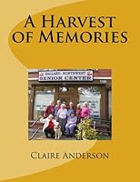 A Harvest of Memories 1517516102 Book Cover