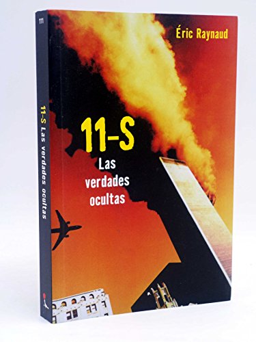 11-S / September 11: Las verdades ocultas / The Hidden Truths