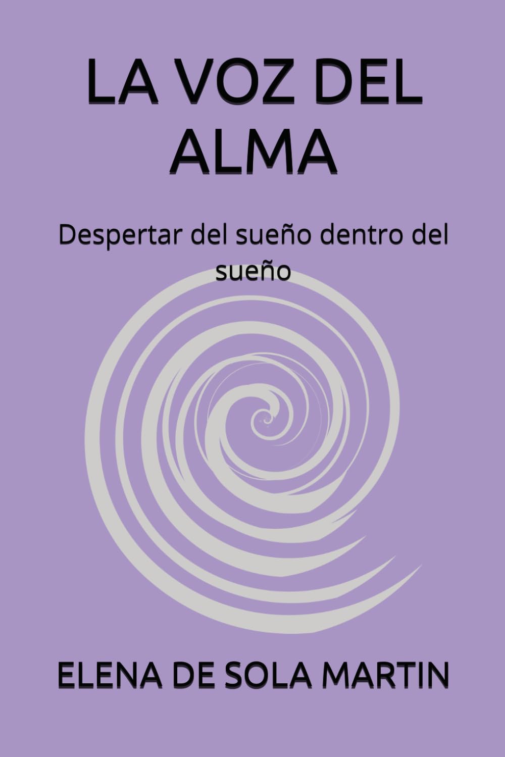 LA VOZ DEL ALMA: Despertar del sueño dentro del sueño