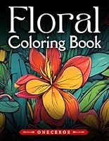 Floral Coloring Book (For All Ages): Amazing Floral Designs For Calming Stress Relief B0D8ZV5J15 Book Cover