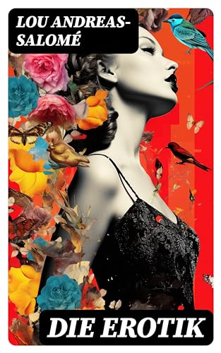 Die Erotik: Der sexuelle Vorgang + Das erotische Wahngebilde + Erotik und Kunst + Idealisation + Erotik und Religion + Erotisch und Sozial + Mutterschaft + Das Weib + Lebensbund