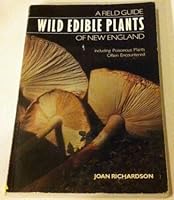 Wild Edible Plants of New England: A Field Guide, Including Poisonous Plants Often Encountered 0871068036 Book Cover