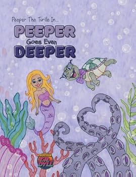 Paperback Peeper The Turtle in: Peeper Goes Even Deeper Book