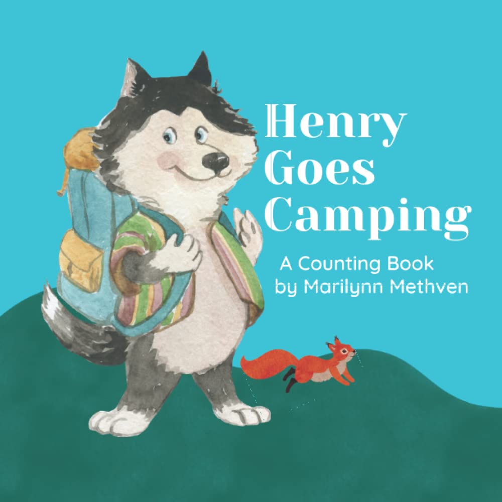 Henry Goes Camping: A Counting Book A story for kids about a dog who goes camping and counts forest animals. (Henry's Learning Adventures)