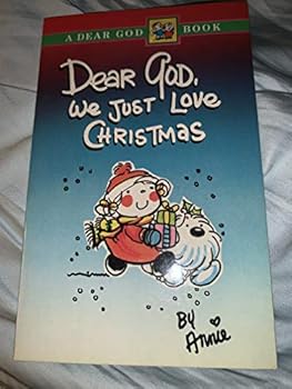 Paperback Dear God, We Just Love Christmas Book