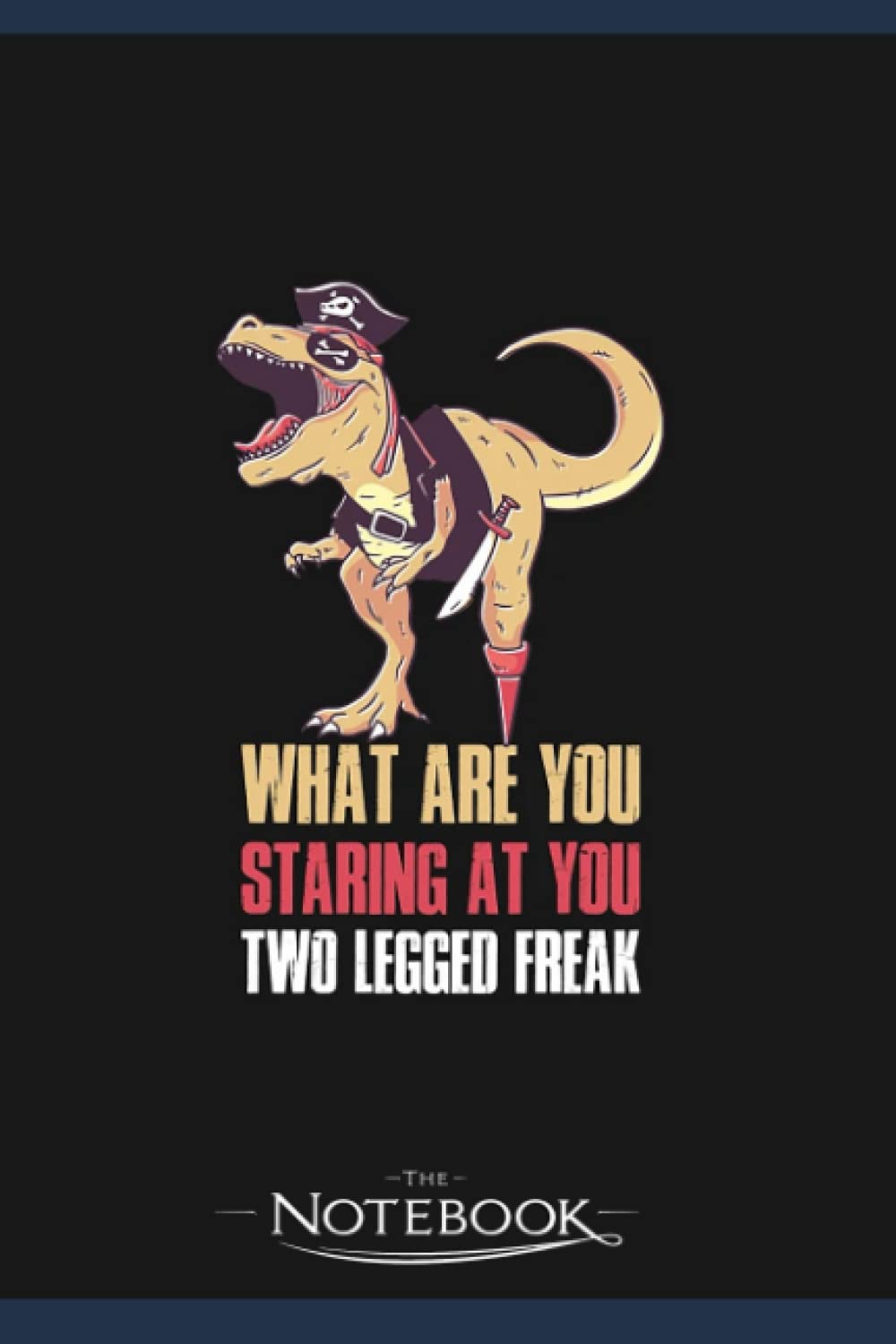 Two Legged Freak Funny Amputee Gift Notebook: A Great Scorpio Gift Notebook 120 Lined 6 x 9 inches
