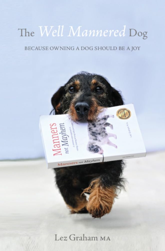 The Well Mannered Dog: Because owning a dog should be a joy