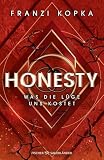 Honesty. Was die Lüge uns kostet: Fortsetzung der packenden Dystopie von Franzi Kopka (Honesty-Trilogie 2)