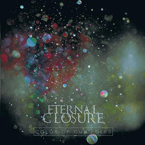 Color Of Our Fears [Audio CD] Eternal Closure