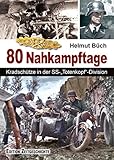 buchreihe wehrmacht im kampf  In 80 Nahkampftagen: Kradschütze in der SS-„Totenkopf“-Division