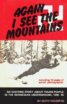 Paperback Again I See the Mountains: An Exciting Story About Young People in the Norwegian Underground, 1940 - 1945 Book