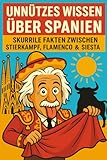 Unnützes Wissen über Spanien: skurrile Fakten zwischen Stierkampf, Flamenco und Siesta