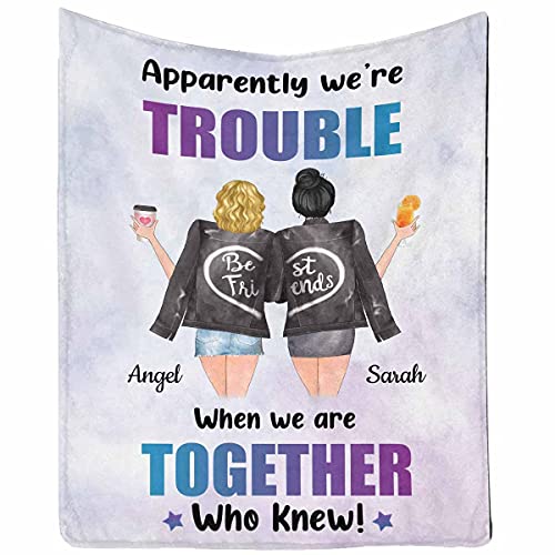 Custom Blanket to My Bestie Best Friend Sister, Apparently We're Trouble When we are Together who Knew Hug Throws Blanket Gift for Best Friend Siter 50 x 60 Inches