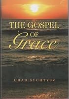 The Gospel of Grace 0978795024 Book Cover