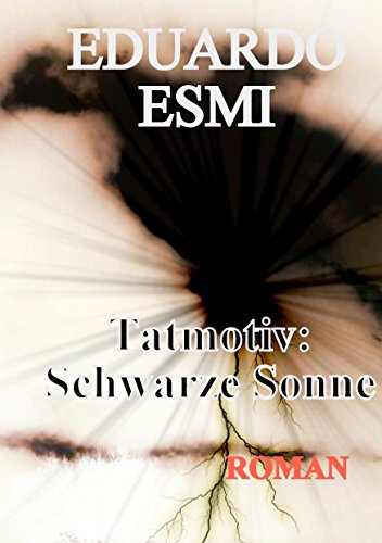 Tatmotiv: Schwarze Sonne (German Edition)