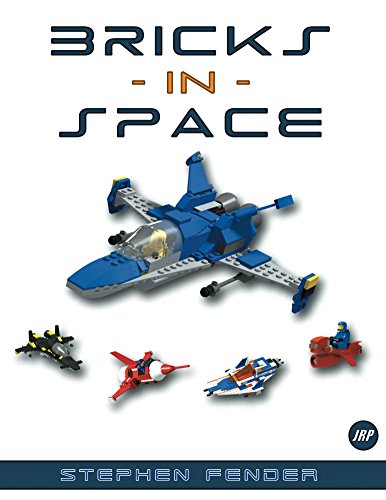 Télécharger Bricks In Space: Brick Built Space and Science Fiction Models (English Edition) PDF