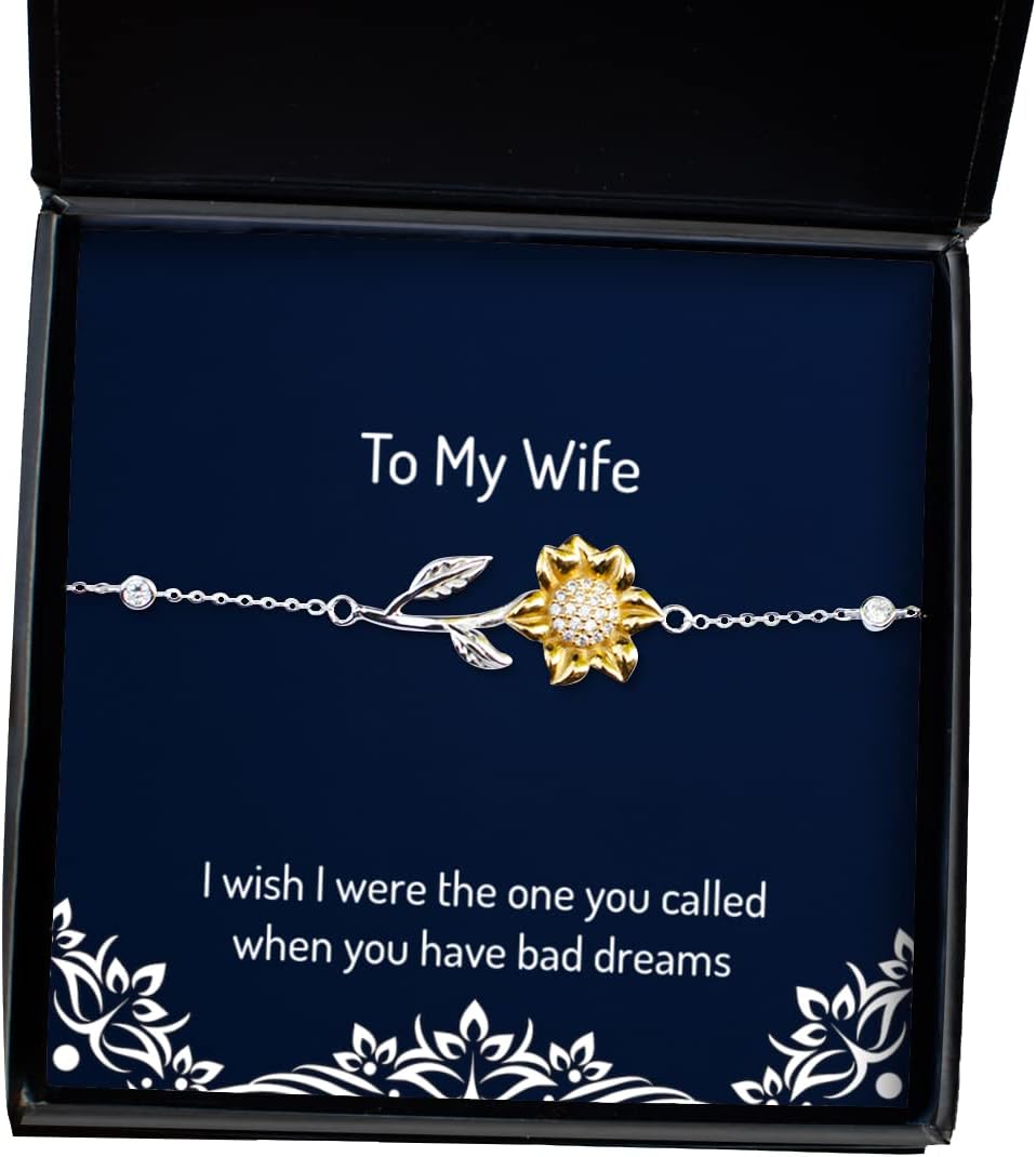 Cute Wife, I Wish I were The one You Called When You Have Bad Dreams, Wife Sunflower Bracelet from Husband