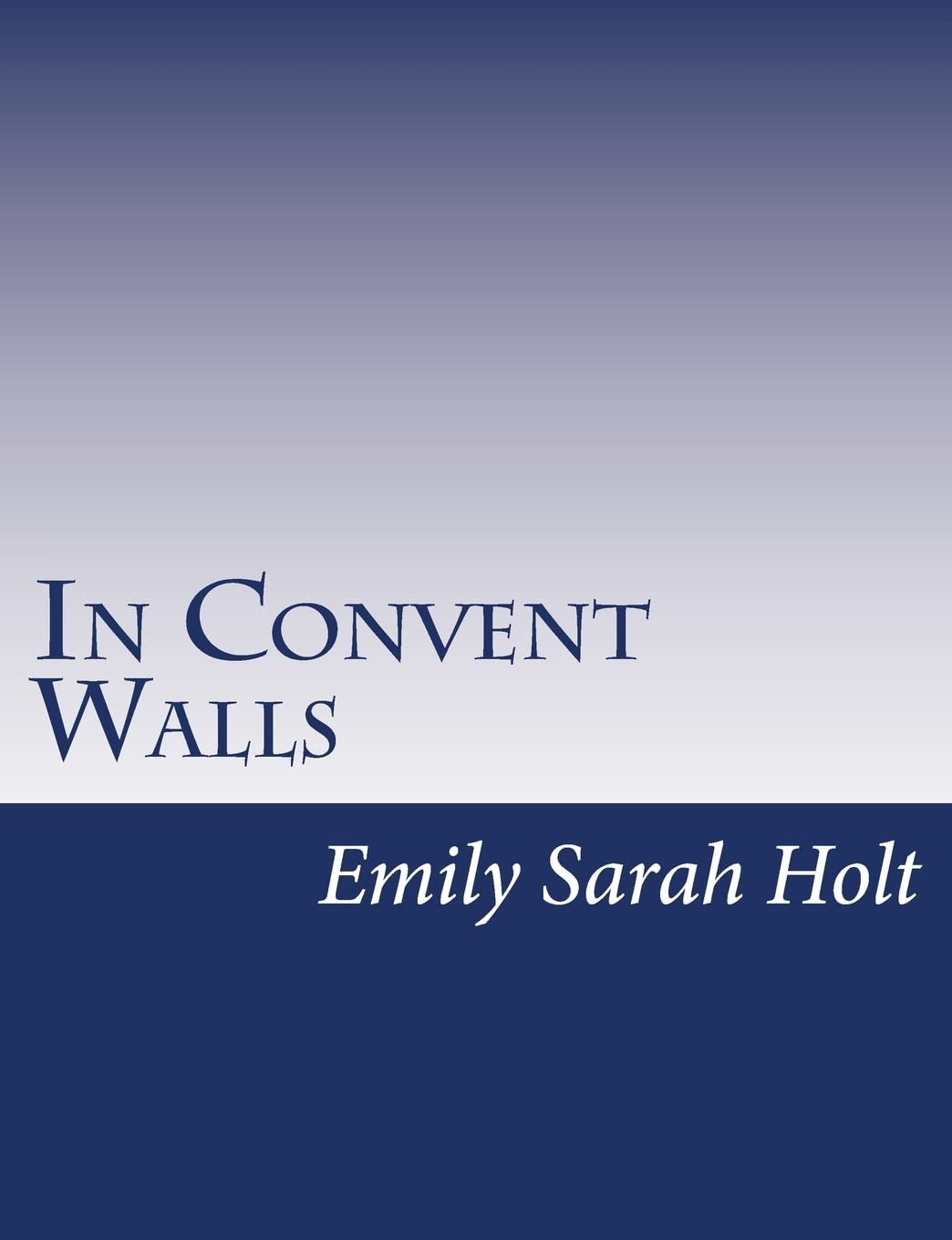 In Convent Walls