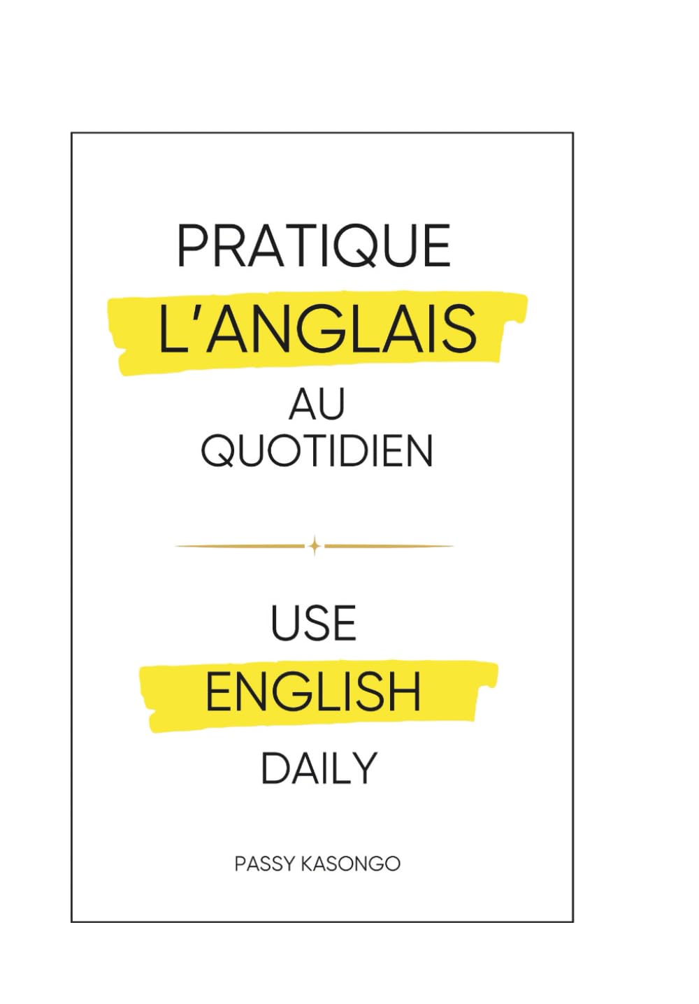 PRATIQUE L’ANGLAIS AU QUOTIDIEN