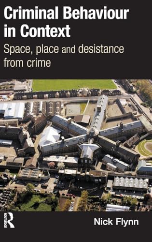 Criminal Behaviour in Context: Space, Place and Desistance from Crime (International Series on Desistance and Rehabilitation)
