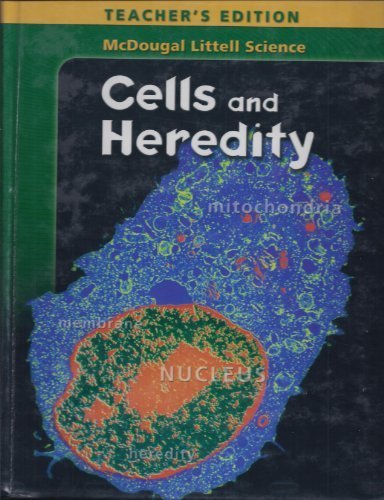 Cells and Heredity, Teacher's Edition (McDougal Littell Science)