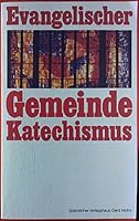 Evangelischer Gemeindekatechismus 3579049011 Book Cover