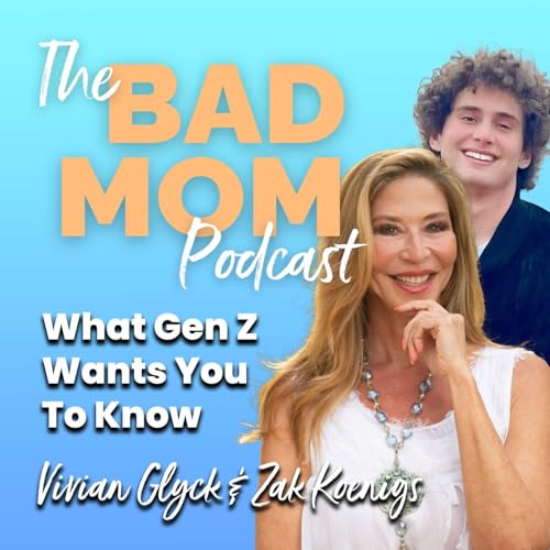 What Gen Z Wants You To Know (with My Son) cover art