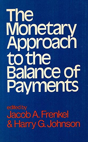 The Monetary Approach to the Balance of Payments: Jacob A. Frenkel ...