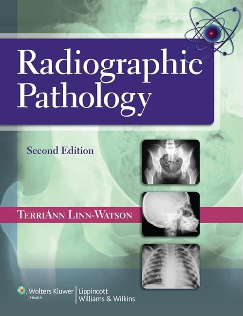 TerriAnn Linn-Watson M.Ed.  ARRT (R M) CRT (RRadiographic Pathology (Point (Lippincott Williams & Wilkins))