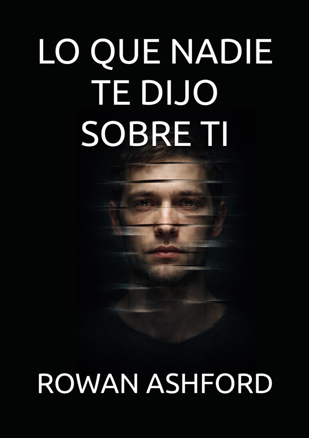 LO QUE NADIE TE DIJO SOBRE TI