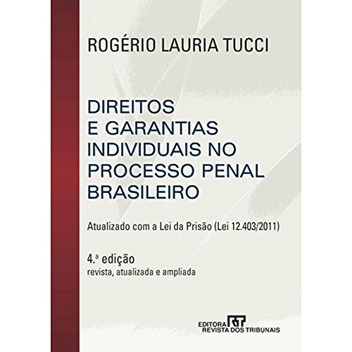 Direitos e Garantias Individuais no Processo Penal Brasileiro