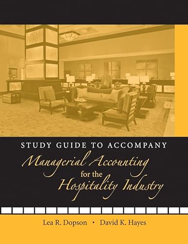 Study Guide to accompany Managerial Accounting for the Hospitality Industry