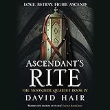Ascendant's Rite: The Moontide Quartet, Book 4