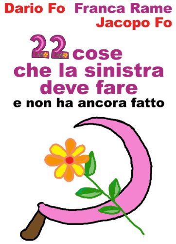 22 cose che la sinistra deve fare e non ha ancora fatto