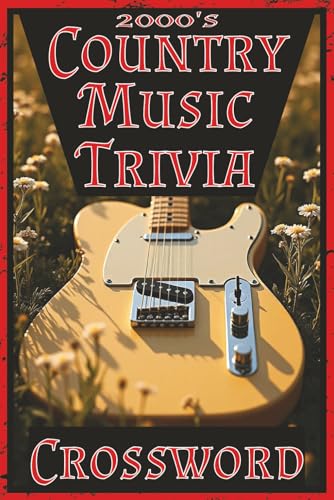 2000's Country Music Trivia: Crossword | 6x9 inch, 120 pages, 60 puzzles, 600 answers | From the...