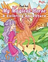 My Magical Horse: A Coloring Adventure B0F6745DNJ Book Cover