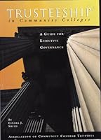 Trusteeship in community colleges: A guide for effective governance B0006S4Z9S Book Cover